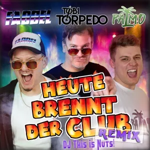 Heute brennt der Club Remix Cover